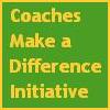 Coaches Make a Difference Initiative